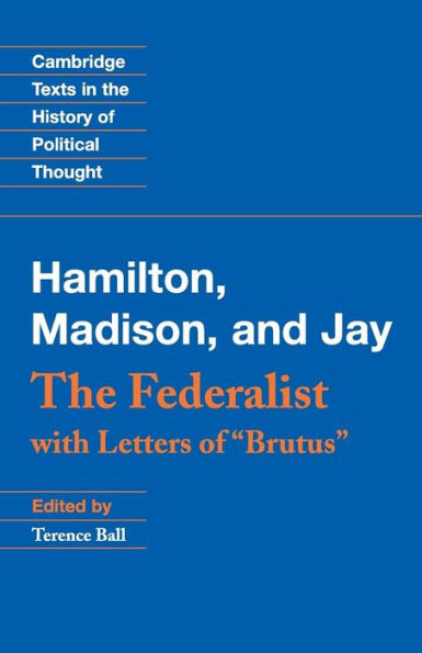 The Federalist: With Letters of Brutus / Edition 1