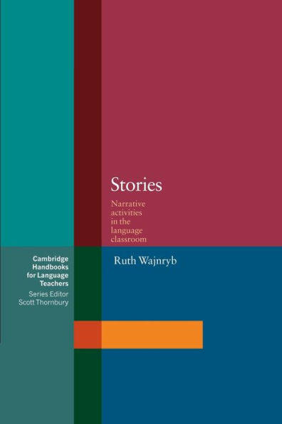 Stories: Narrative Activities for the Language Classroom