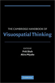 Title: The Cambridge Handbook of Visuospatial Thinking, Author: Priti Shah