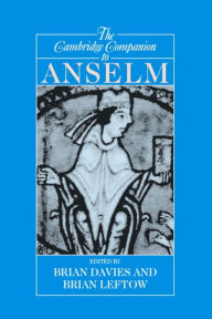 Title: The Cambridge Companion to Anselm / Edition 1, Author: Brian Davies
