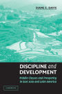 Discipline and Development: Middle Classes and Prosperity in East Asia and Latin America