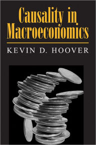 Title: Causality in Macroeconomics, Author: Kevin D. Hoover