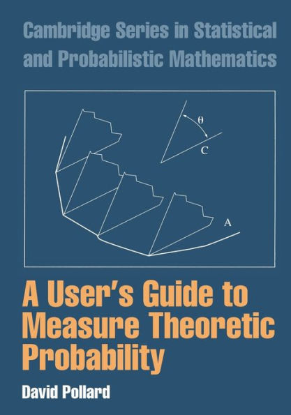 A User's Guide to Measure Theoretic Probability / Edition 1