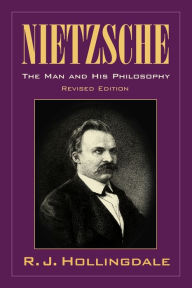 Title: Nietzsche: The Man and his Philosophy / Edition 2, Author: R. J. Hollingdale