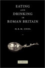 Eating and Drinking in Roman Britain