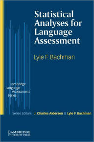 Title: Statistical Analyses for Language Assessment Book, Author: Lyle F. Bachman