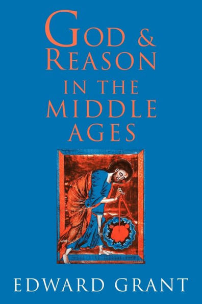 God and Reason in the Middle Ages / Edition 1