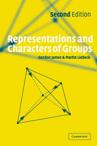 Title: Representations and Characters of Groups / Edition 2, Author: Gordon James