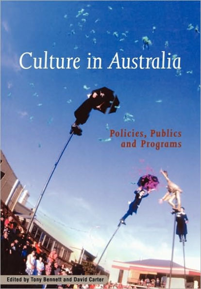 Culture in Australia: Policies, Publics and Programs