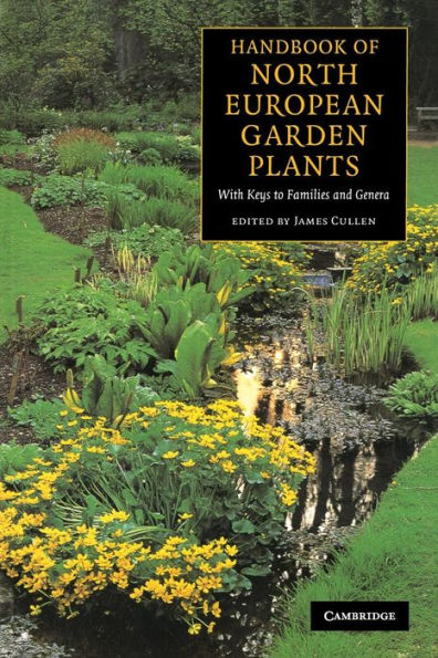 Handbook of North European Garden Plants: With Keys to Families and Genera