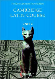 Title: Cambridge Latin Course Unit 2 Student Text North American edition / Edition 4, Author: North American Cambridge Classics Project