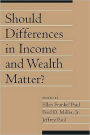 Should Differences in Income and Wealth Matter?: Volume 19, Part 1 / Edition 1