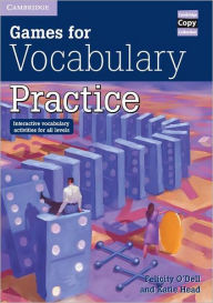 Title: Games for Vocabulary Practice: Interactive Vocabulary Activities for all Levels, Author: Felicity O'Dell