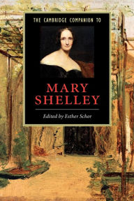 Title: The Cambridge Companion to Mary Shelley, Author: Esther Schor