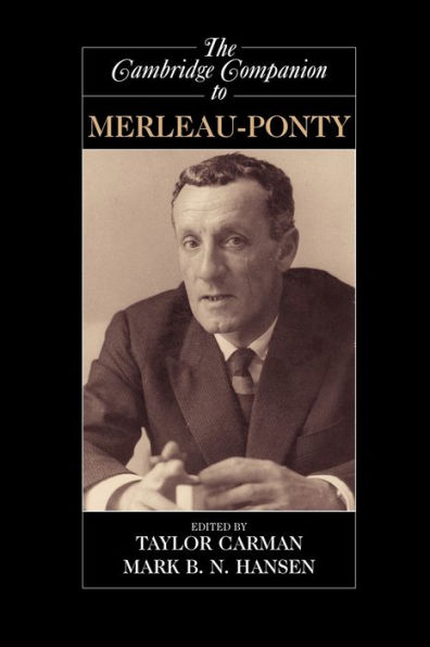 The Cambridge Companion to Merleau-Ponty / Edition 1