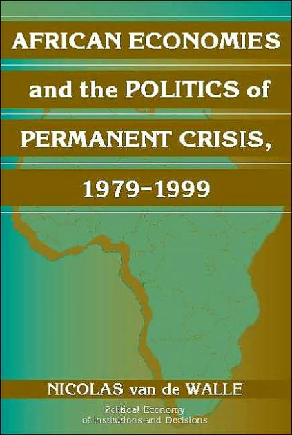 African Economies and the Politics of Permanent Crisis, 1979-1999
