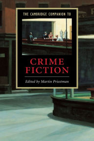 Title: The Cambridge Companion to Crime Fiction / Edition 1, Author: Martin Priestman