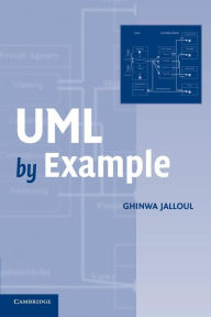 Title: UML by Example / Edition 1, Author: Ghinwa Jalloul