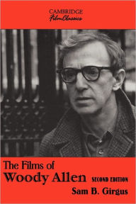 Title: The Films of Woody Allen / Edition 2, Author: Sam B. Girgus