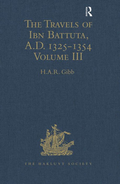 The Travels of Ibn Battuta, A.D. 1325-1354: Volume III