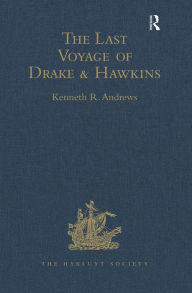 Title: The Last Voyage of Drake and Hawkins, Author: Kenneth R. Andrews
