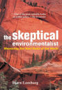 The Skeptical Environmentalist: Measuring the Real State of the World / Edition 1
