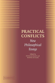 Title: Practical Conflicts: New Philosophical Essays, Author: Peter Baumann