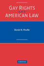 Gay Rights and American Law / Edition 1