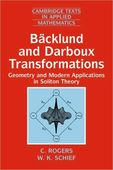 Bäcklund and Darboux Transformations: Geometry and Modern Applications in Soliton Theory