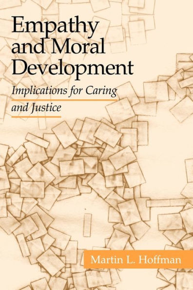 Empathy and Moral Development: Implications for Caring and Justice / Edition 1