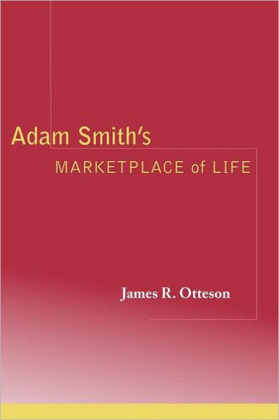 Adam Smith's Marketplace of Life / Edition 1