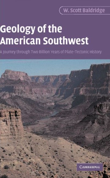 Geology of the American Southwest: A Journey through Two Billion Years of Plate-Tectonic History