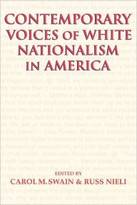 Title: Contemporary Voices of White Nationalism in America / Edition 1, Author: Carol M. Swain