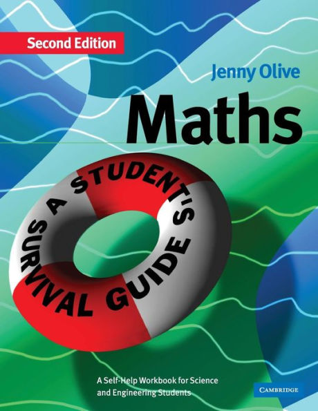 Maths: A Student's Survival Guide: A Self-Help Workbook for Science and Engineering Students / Edition 2