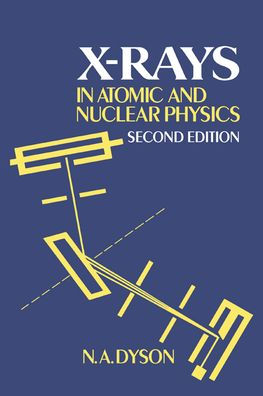 X-rays in Atomic and Nuclear Physics / Edition 2