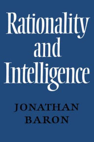 Title: Rationality and Intelligence, Author: Jonathan Baron