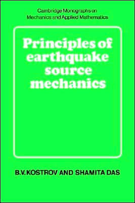 Principles of Earthquake Source Mechanics