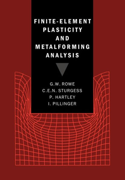 Finite-Element Plasticity and Metalforming Analysis