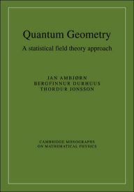 Title: Quantum Geometry: A Statistical Field Theory Approach, Author: Jan Ambjørn