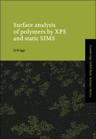 Title: Surface Analysis of Polymers by XPS and Static SIMS, Author: D. Briggs