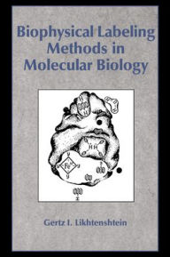 Title: Biophysical Labeling Methods in Molecular Biology, Author: Gertz I. Likhtenshtein