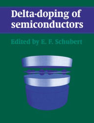 Title: Delta-doping of Semiconductors, Author: E. F. Schubert