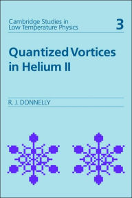 Title: Quantized Vortices in Helium II, Author: Russell J. Donnelly