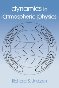 Title: Dynamics in Atmospheric Physics, Author: Richard A Lindzen