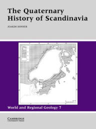 Title: The Quaternary History of Scandinavia, Author: Joakim Donner