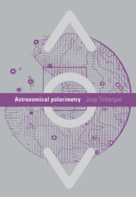 Title: Astronomical Polarimetry, Author: Jaap Tinbergen