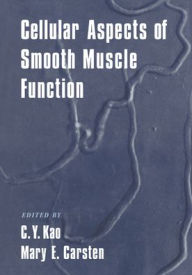 Title: Cellular Aspects of Smooth Muscle Function, Author: C. Y. Kao