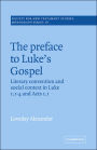 The Preface to Luke's Gospel