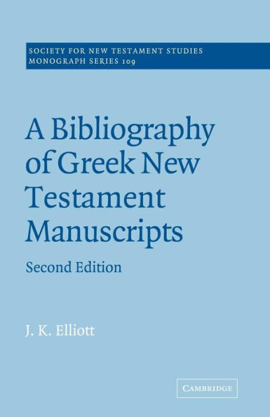 A Bibliography of Greek New Testament Manuscripts / Edition 2