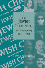 Title: The Jewish Chronicle and Anglo-Jewry, 1841-1991, Author: David Cesarani
